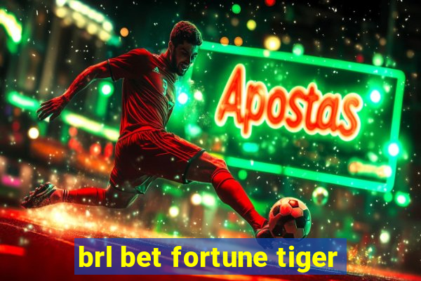 brl bet fortune tiger